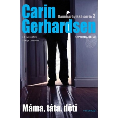 Máma, táta a děti. Hammarbyjská série 2 - Carin Gerhardsen - Vyšehrad