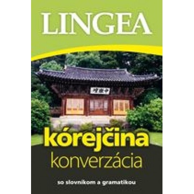 Kórejčina – konverzácia so slovníkom a gramatikou-2.vyd.