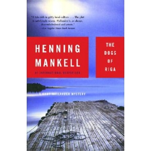 The Dogs of Riga | Henning Mankell, Laurie Thompson (ISBN: 9781400031528)