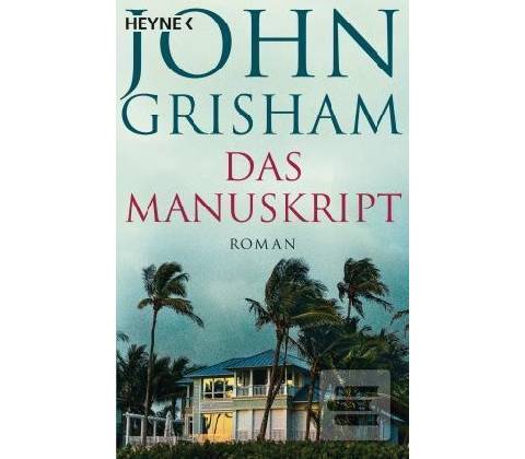 Das Manuskript - Grisham John