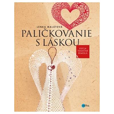 Paličkovanie s láskou - Lenka Malátová
