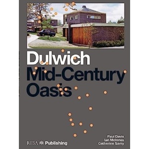 Dulwich: Mid-Century Oasis (ISBN: 9781915722317)