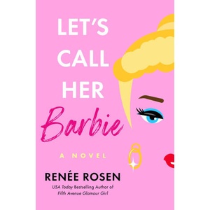 Let's Call Her Barbie | Rosen, Renée (2025)