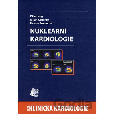 Nukleární kardiologie - Otto Lang, Milan Kamínek, Helena Trojanová