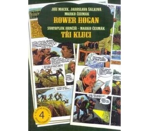 Rower Hogan / Tři kluci