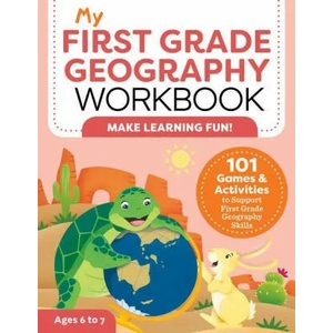 My First Grade Geography Workbook: 101 Games & Activities to Support First Grade Geography Skills (ISBN: 9781648765285)