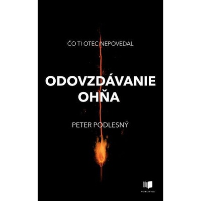 Odovzdávanie ohňa - Peter Podlesný