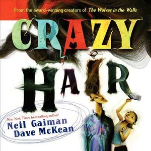 Crazy Hair | Neil Gaiman (ISBN: 9780060579104)