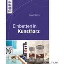 Einbetten in Kunstharz