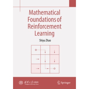 Mathematical Foundation of Reinforcement Learning | Shiyu Zhao (ISBN: 9789819739431)