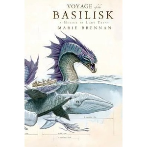 Voyage of the Basilisk | Marie Brennan (ISBN: 9780765375094)