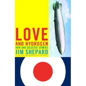 Love and Hydrogen | Jim Shepard (ISBN: 9781400033492)