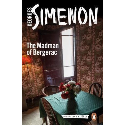 The Madman of Bergerac: Inspector Maigret #15 - Georges Simenon