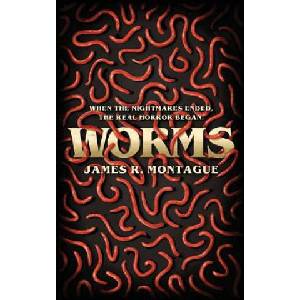Worms | James R Montague, Christopher Wood (ISBN: 9781948405188)