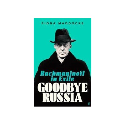 Goodbye Russia - Fiona Maddocks