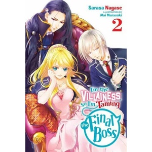 I'm the Villainess, So I'm Taming the Final Boss, Vol. 2 LN | Sarasa Nagase (ISBN: 9781975334079)