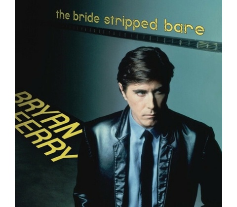 FERRY, BRYAN - BRIDE STRIPPED BARE LP
