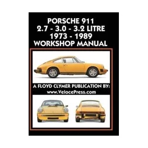 Porsche 911 2.7 - 3.0 - 3.2 Litre 1973-1989 Workshop Manual (ISBN: 9781588502360)