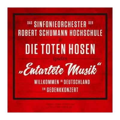 3/DVD Die Toten Hosen: "Entartete Musik" : Willkommen in Deutschland - Ein Gedenkkonzert LP
