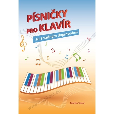 Písničky pro klavír se snadným doprovodem M. Vozar