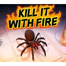 Kill It With Fire