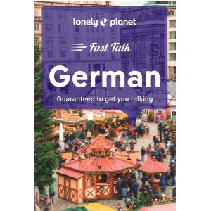 Lonely Planet Fast Talk German 4 | Lonely Planet (ISBN: 9781787015579)
