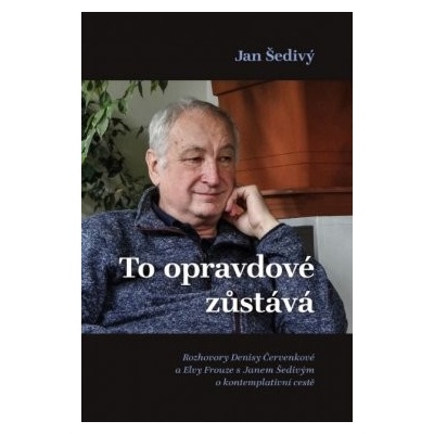 To opravdové zůstává