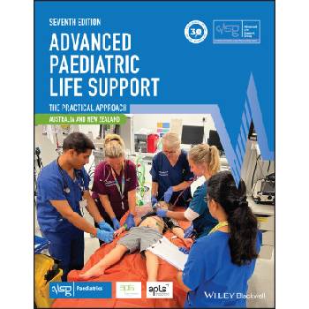Advanced Paediatric Life Support - The Practical A pproach: Australian and New Zealand, 7th Edition