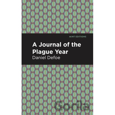 A Journal of the Plague Year - Daniel Defoe