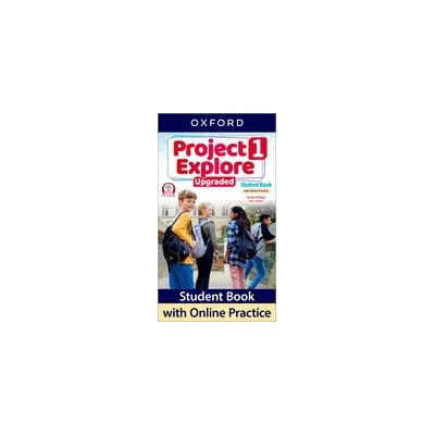 Project Explore Upgraded 1 Student’s book with online practice