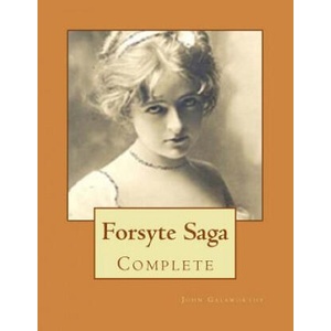 Forsyte Saga: Complete | John Galsworthy (ISBN: 9781537099736)