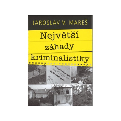 Největší záhady kriminalistiky – Vraždy - Mareš Jaroslav