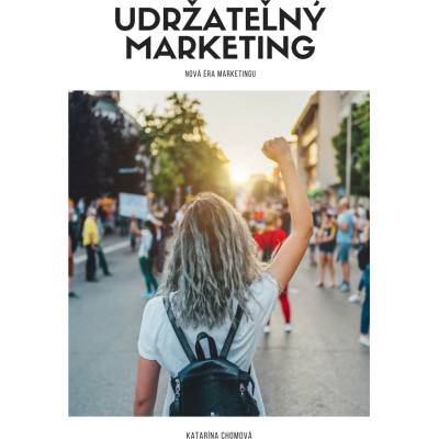 Udržateľný marketing - Katarína Chomová – Hledejceny.cz