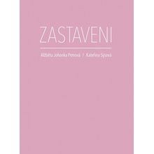 Zastaveni - Alžběta Johanka Petrová, Kateřina Sýsová