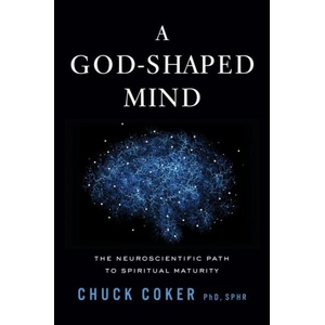 A God-Shaped Mind | COKER CHUCK (ISBN: 9781637635483)