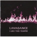 Lavagance - I like this temper