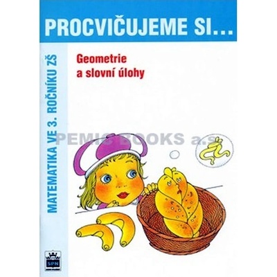Procvičujeme si ...Geometrie a slovní úlohy 3.r. Michaela Kaslová Romana Malá