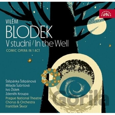 Blodek Vilém - V studni Orchestr Národního divadle CD