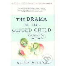 The Drama of the Gifted Child - A. Miller