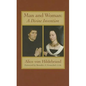 Man and Woman | Alice Von Hildebrand (ISBN: 9781932589566)