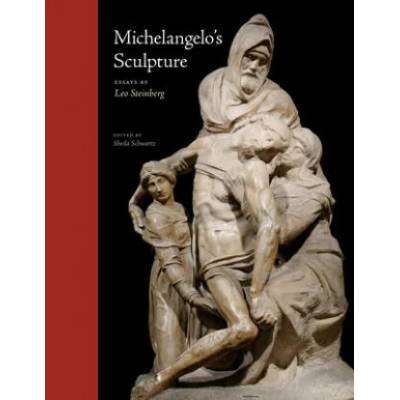 Michelangelo's Sculpture | Leo Steinberg
