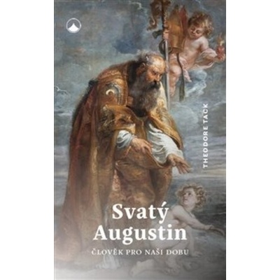 Svatý Augustin - Člověk pro naši dobu