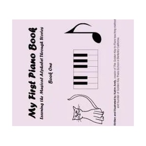 My First Piano Book: Learning The Musical Alphabet Through Stories Book One | Katrin Arefy (ISBN: 9781452865461)