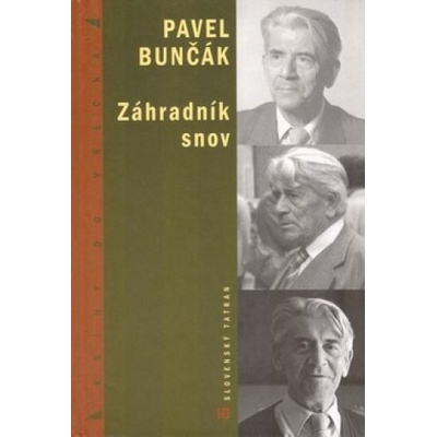 Zahradník snov - Pavol Bunčák