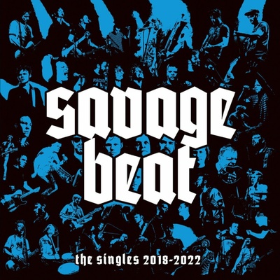 Savage Beat - The Singles 2018-2022 LP