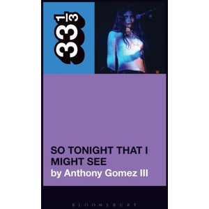 Mazzy Star's So Tonight That I Might See | III, Anthony Gomez (ISBN: 9798765133552)