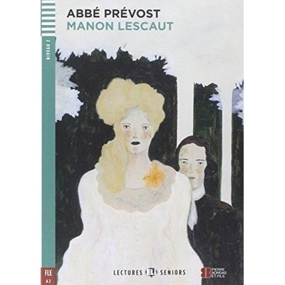 Lectures Eli Seniors Niveau 2 FLE A2 : Manon Lescaut avec C...
