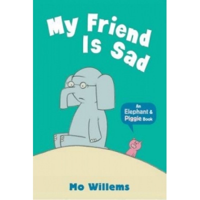 My Friend Is Sad - Mo Willems