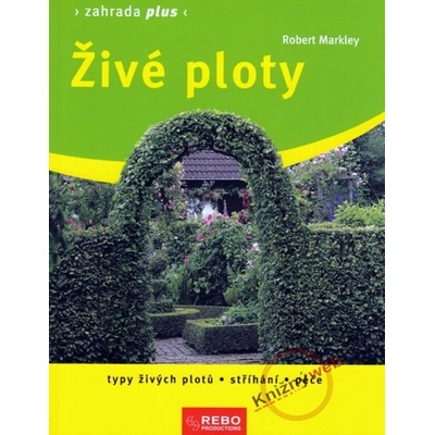 Živé ploty - Robert Markley