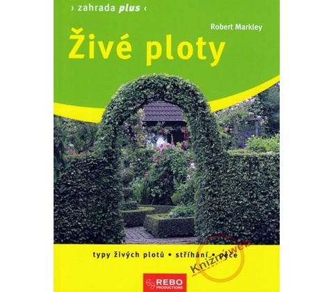 Živé ploty - Robert Markley